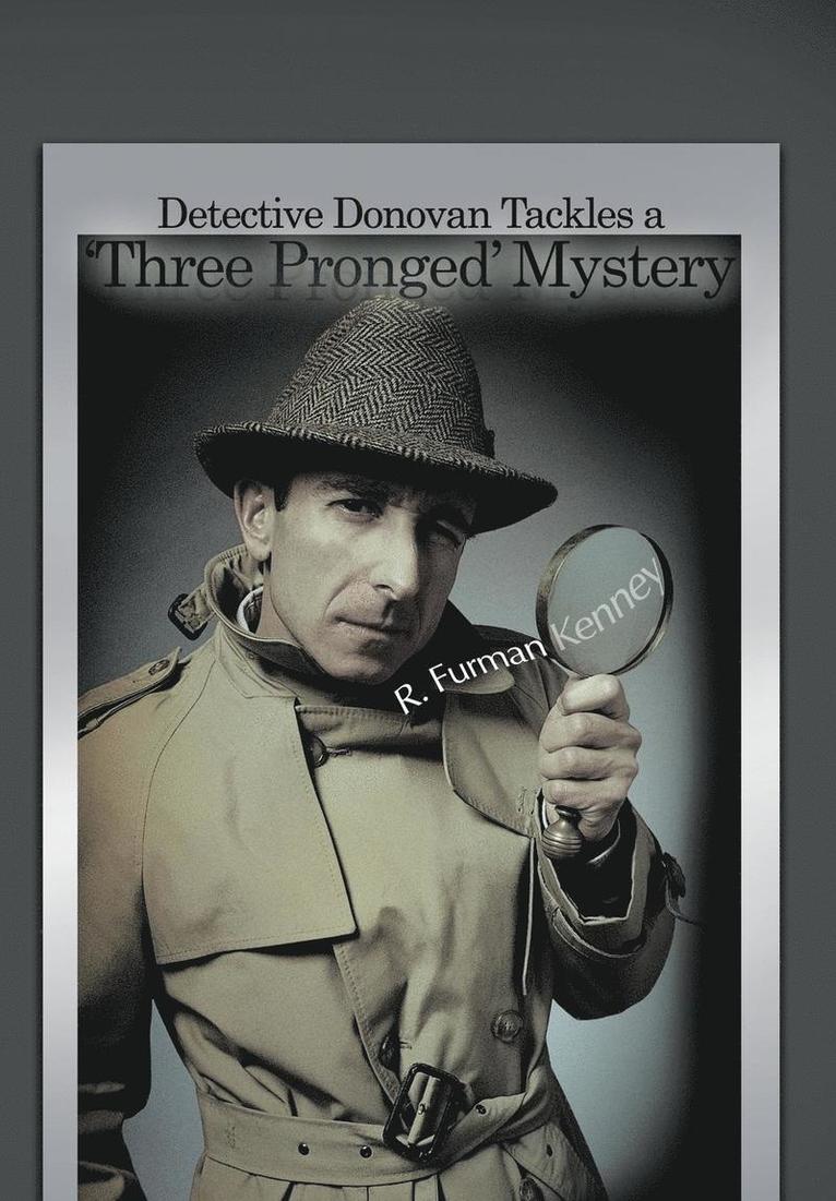Detective Donovan Tackles a 'Three Pronged' Mystery 1