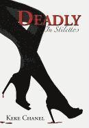 Deadly in Stilettos 1