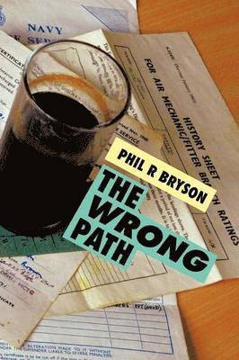 Phil R Bryson, Phil R. Bryson - Wrong Path, Häftad