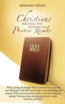 Christians Fasting and Praying for Positive Results 1