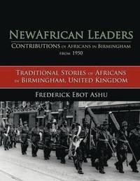 bokomslag Newafricanleaders Contributions of Africans in Birmingham from 1950