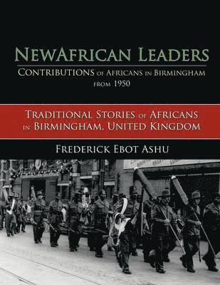 Newafricanleaders Contributions of Africans in Birmingham from 1950 1
