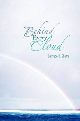 Behind Every Cloud 1