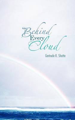 Behind Every Cloud 1