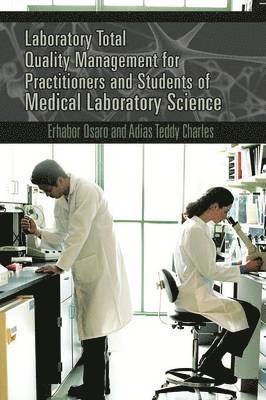 Laboratory Total Quality Management for Practitioners and Students of Medical Laboratory Science 1