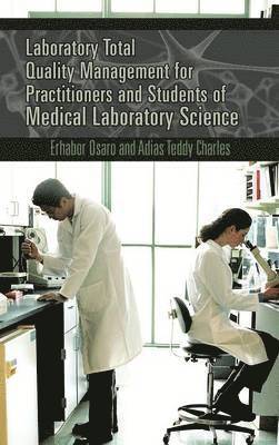 Laboratory Total Quality Management for Practitioners and Students of Medical Laboratory Science 1