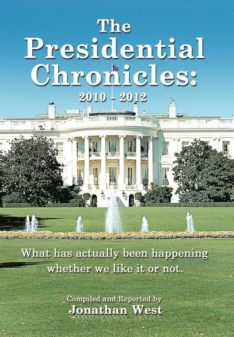 The Presidential Chronicles 1