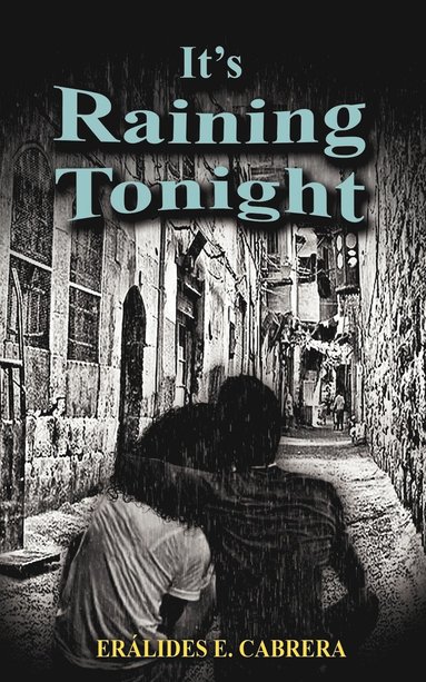 Eralides E Cabrera - It's Raining Tonight, Häftad
