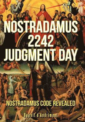 Nostradamus 2242 Judgment Day 1