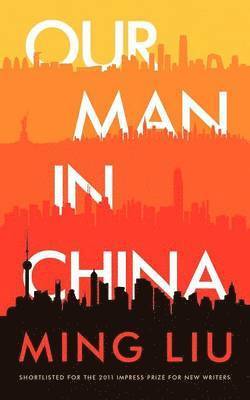 bokomslag Our Man in China