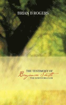 bokomslag Testimony of Benjanim Smith