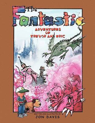 Jon Davis - Fantastic Adventures of Trevor and Eric, Häftad