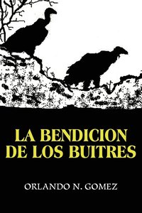 bokomslag La Bendicion de Los Buitres