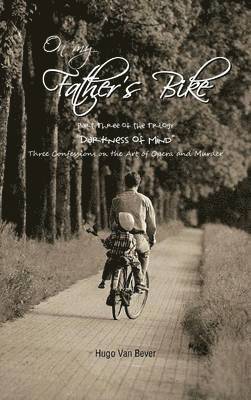 Hugo Van Bever - On My Father's Bike, Inbunden