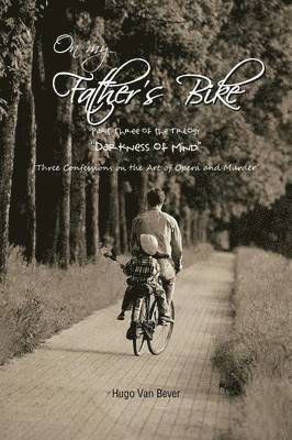 Hugo Van Bever - On My Father's Bike, Häftad