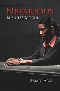 bokomslag Nefarious Business Mogul