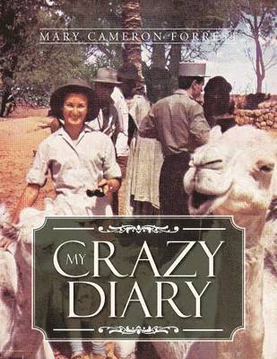 MARY CAMERON FORREST, Mary Cameron Forrest - My Crazy Diary, Häftad