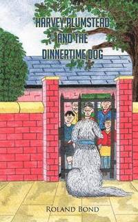 bokomslag Harvey Plumstead and the Dinnertime Dog