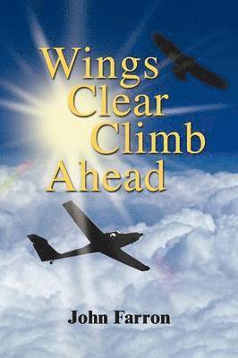 John Farron - Wings Clear Climb Ahead, Häftad