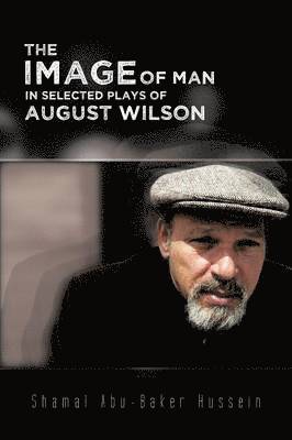 The Image Of Man In Selected Plays Of August Wilson 1