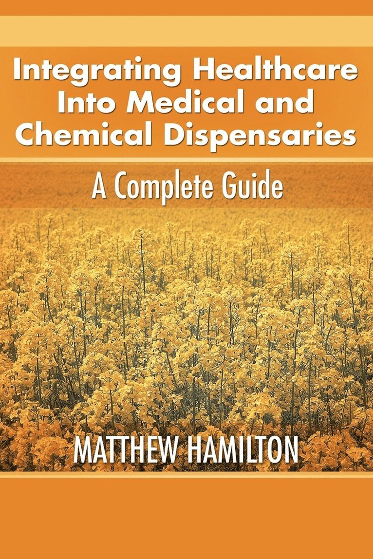 Integrating Healthcare Into Medical and Chemical Dispensaries 1