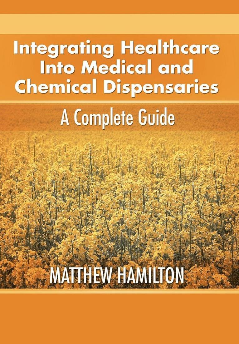 Integrating Healthcare Into Medical and Chemical Dispensaries 1