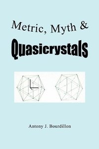 bokomslag Metric, Myth & Quasicrystals