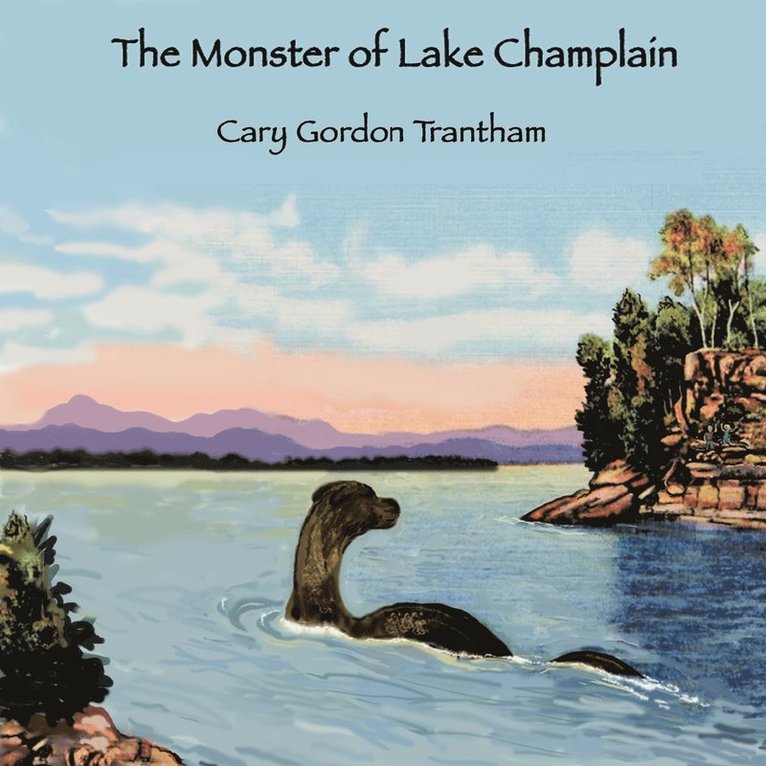 Cary Trantham - Monster of Lake Champlain, Häftad