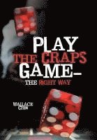 bokomslag Play the Craps Game-The Right Way