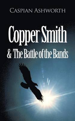 Copper Smith & The Battle of the Bands 1