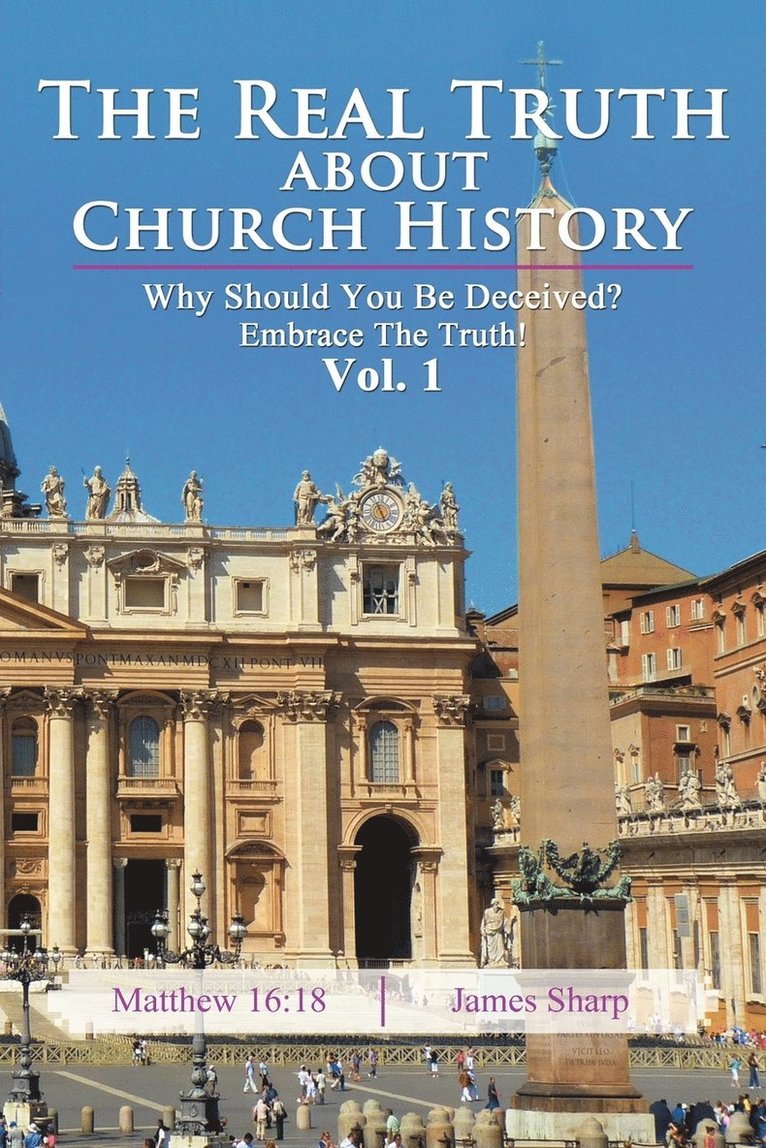 The Real Truth About Church History 1