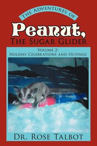 bokomslag The Adventures of Peanut, the Sugar Glider
