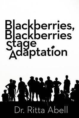 Blackberries, Blackberries Stage Adaptation 1