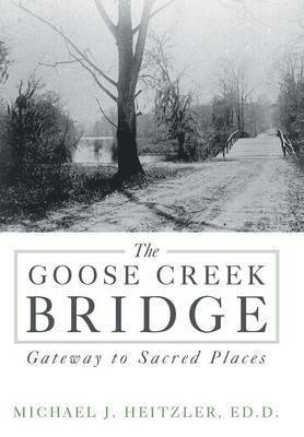 The Goose Creek Bridge 1