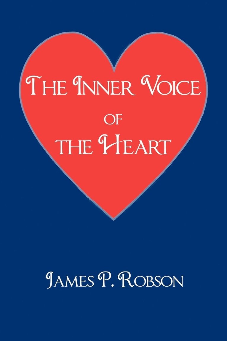 James P Robson, James P. Robson - Inner Voice of the Heart, Häftad