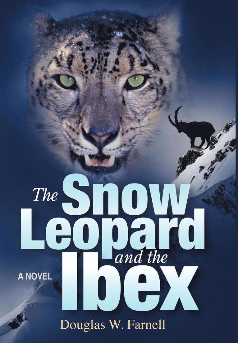 Douglas W Farnell, Douglas W. Farnell - Snow Leopard and the Ibex, Inbunden
