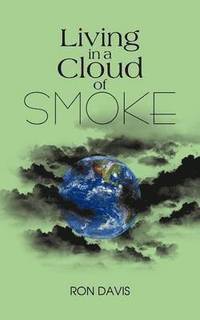 bokomslag Living in a Cloud of Smoke