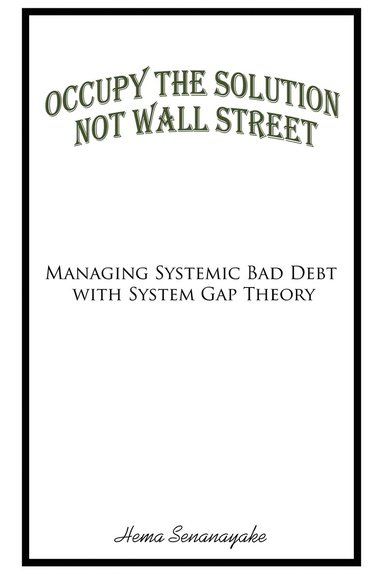 bokomslag Occupy the Solution Not Wall Street