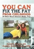 You Can Fix the Fat from Childhood & Other Heart Disease Risks, Too 1