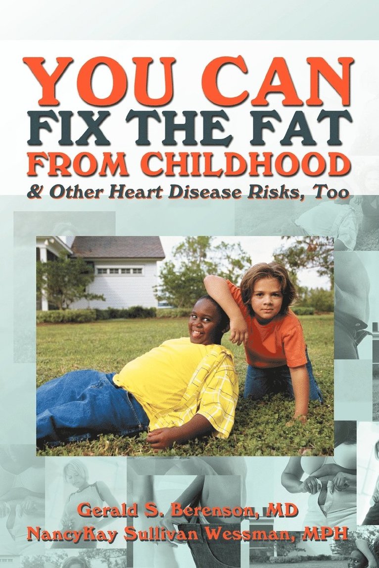 You Can Fix the Fat from Childhood & Other Heart Disease Risks, Too 1