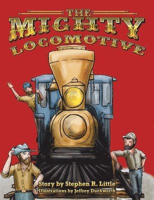 Stephen R Little, Stephen R. Little - Mighty Locomotive, Häftad