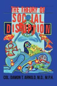 bokomslag The Theory of Social Disruption