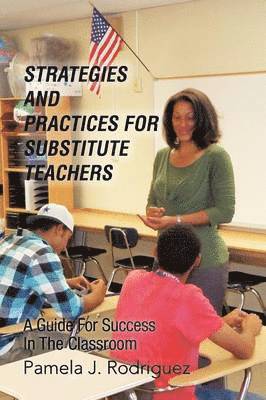 bokomslag Strategies And Practices For Substitute Teachers