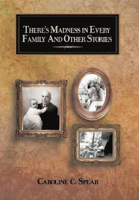 There's Madness in Every Family and Other Stories 1