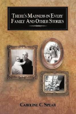 There's Madness in Every Family and Other Stories 1