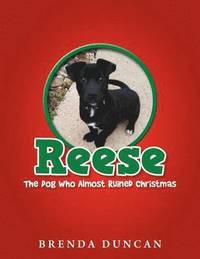 bokomslag Reese - The Dog Who Almost Ruined Christmas