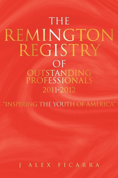 bokomslag The Remington Registry of Outstanding Professionals 2011-2012