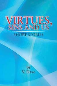 bokomslag Virtues, Sins and Us