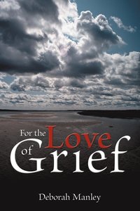bokomslag For the Love of Grief