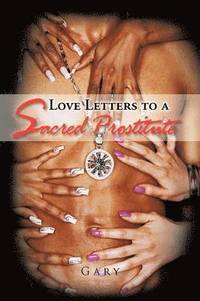 bokomslag Love Letters to a Sacred Prostitute